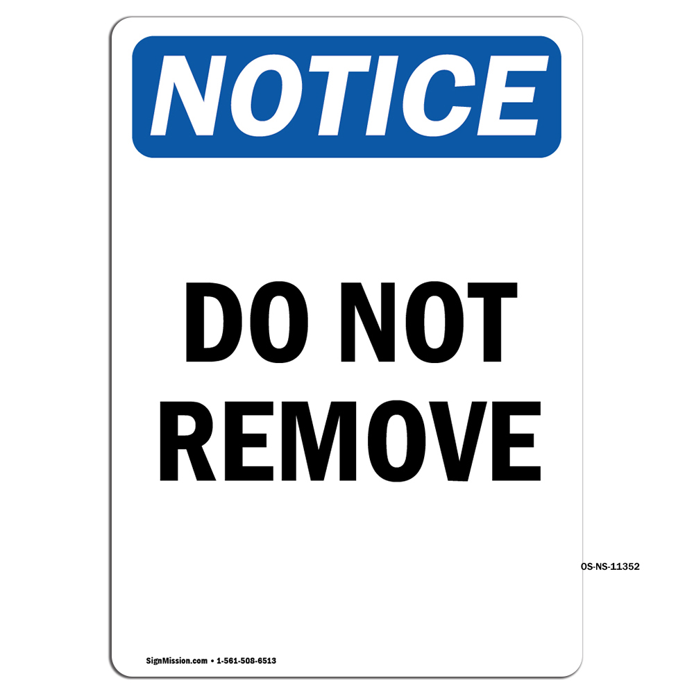 Do Not Remove OSHA Notice Sign Metal Plastic Decal