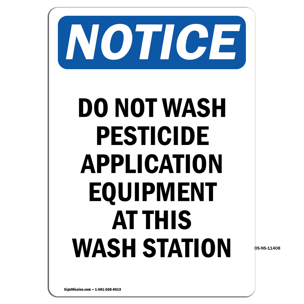 Do Not Wash Pesticide Application OSHA Notice Sign Metal Plastic Decal
