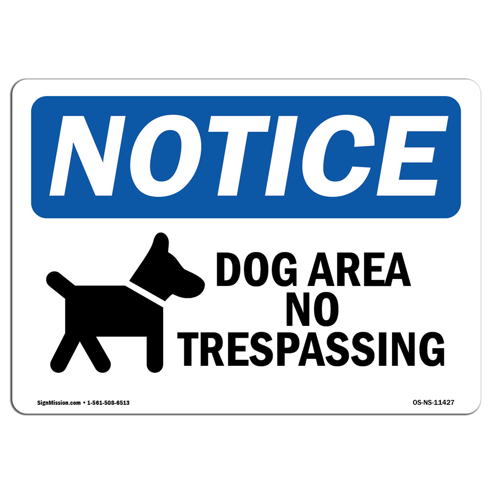 Dog Area No Trespassing With Symbol OSHA Notice Sign Metal Plastic Decal