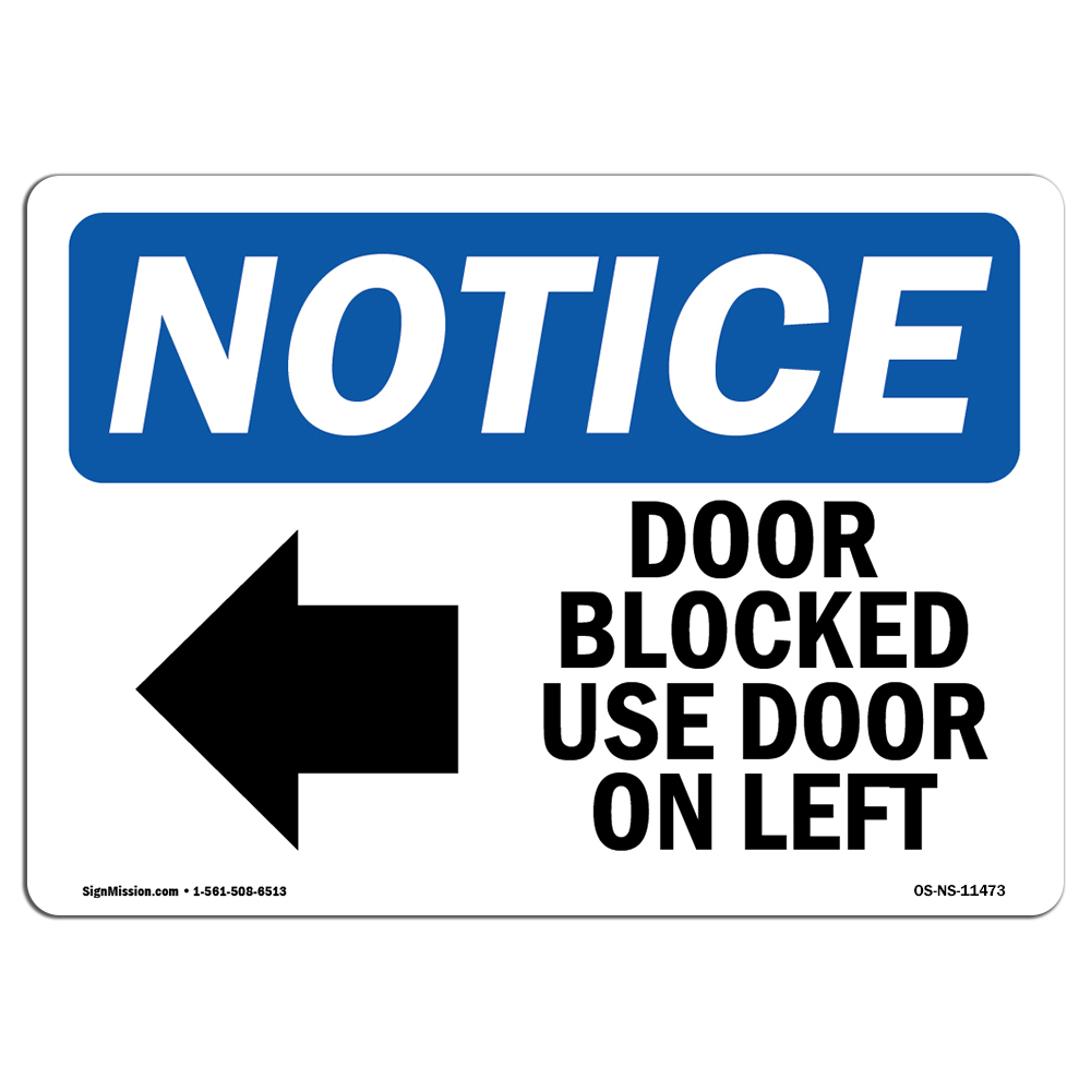 Door Blocked Use Door On Left With Symbol OSHA Notice Sign Metal Plastic Decal