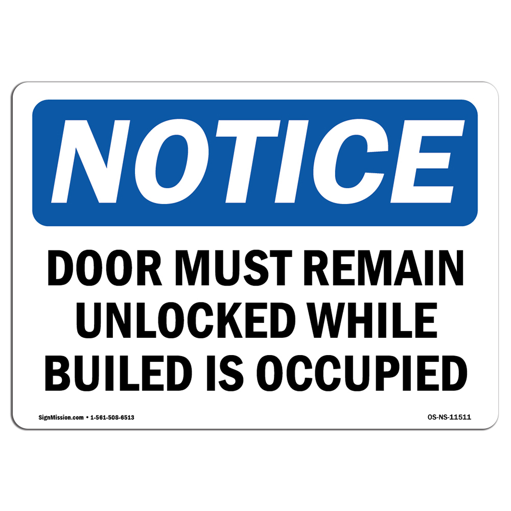 Door Must Remain Unlocked While Building OSHA Notice Sign Metal Plastic Decal