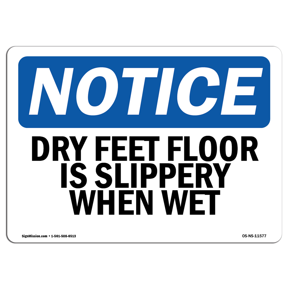 Dry Feet Floor Is Slippery When Wet OSHA Notice Sign Metal Plastic Decal