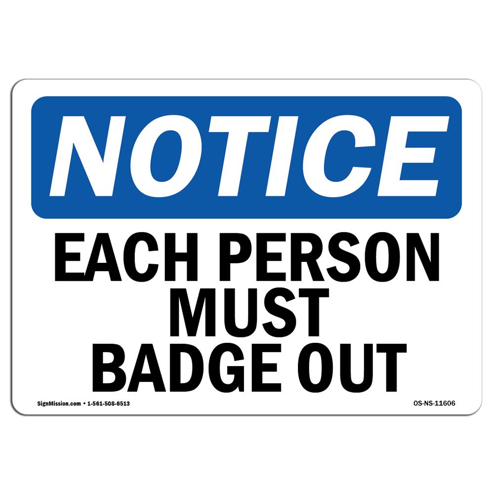 Each Person Must Badge Out OSHA Notice Sign Metal Plastic Decal