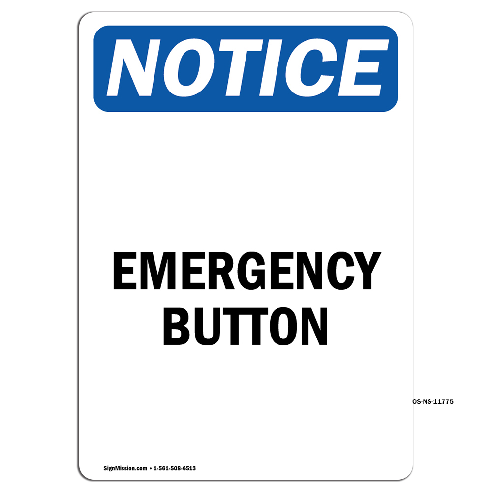 Emergency Button OSHA Notice Sign Metal Plastic Decal