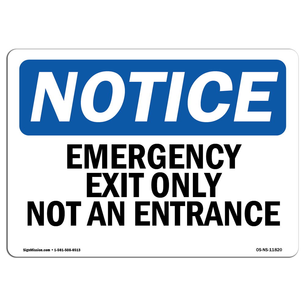 Emergency Exit Only Not An Entrance OSHA Notice Sign Metal Plastic Decal