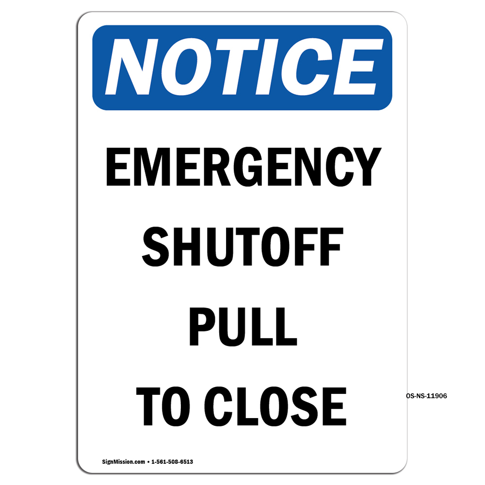 Emergency Shutoff Pull To Close OSHA Notice Sign Metal Plastic Decal