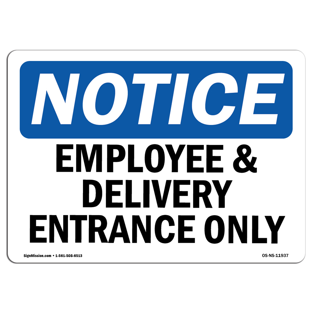 Employee And Delivery Entrance Only OSHA Notice Sign Metal Plastic Decal