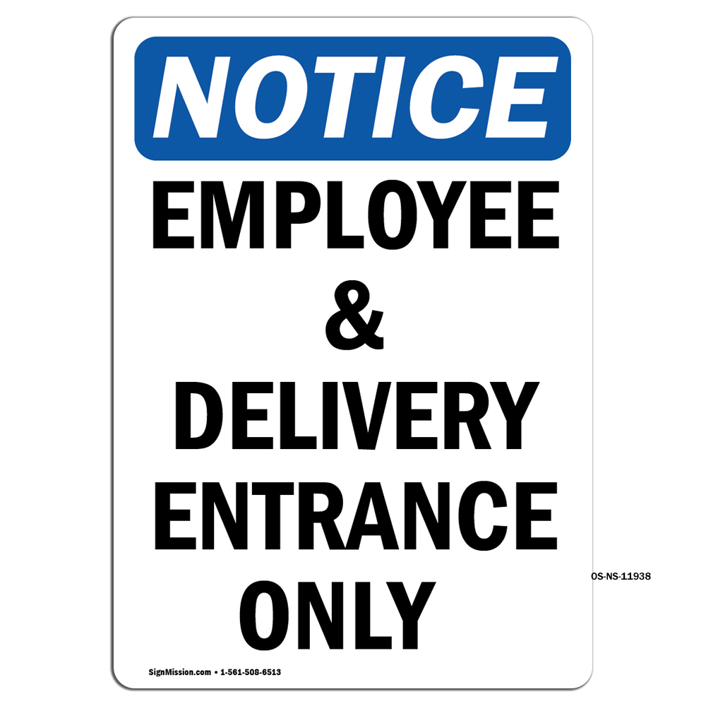 Employee And Delivery Entrance Only OSHA Notice Sign Metal Plastic Decal
