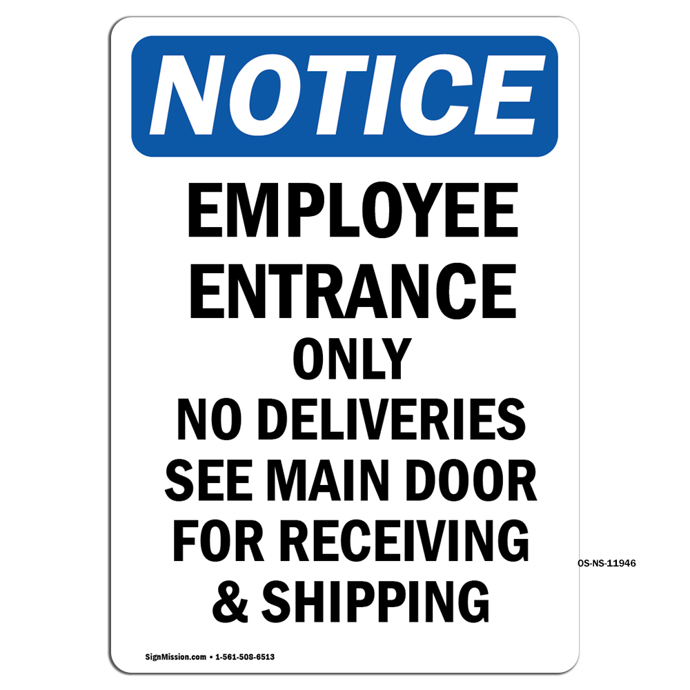 Employee Entrance Only No Deliveries OSHA Notice Sign Metal Plastic Decal