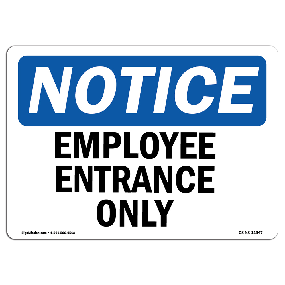 Employee Entrance Only OSHA Notice Sign Metal Plastic Decal