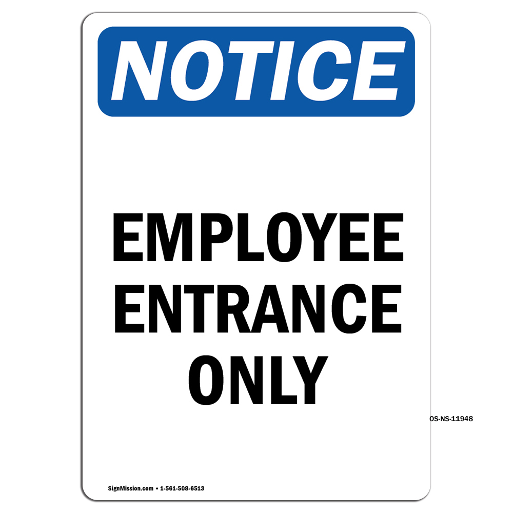 Employee Entrance Only OSHA Notice Sign Metal Plastic Decal