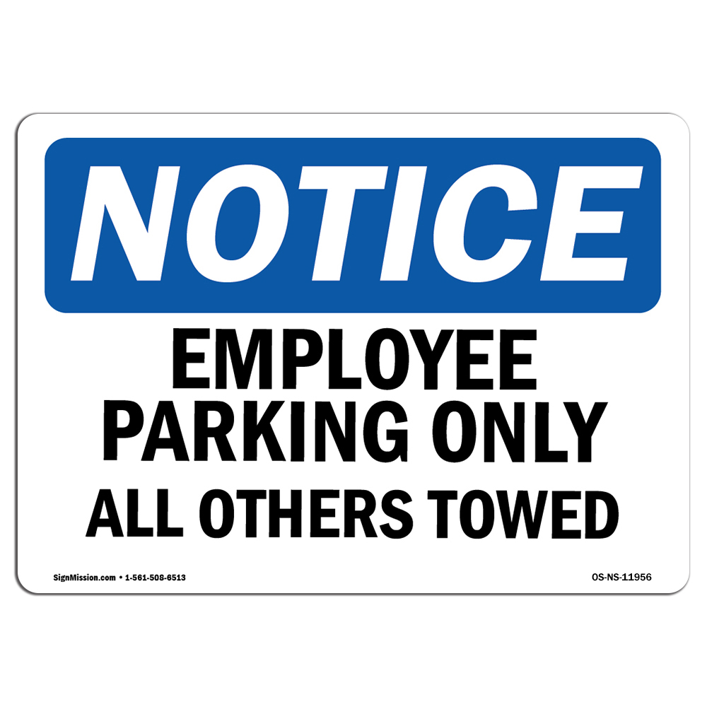 Employee Parking Only All Others Towed OSHA Notice Sign Metal Plastic Decal