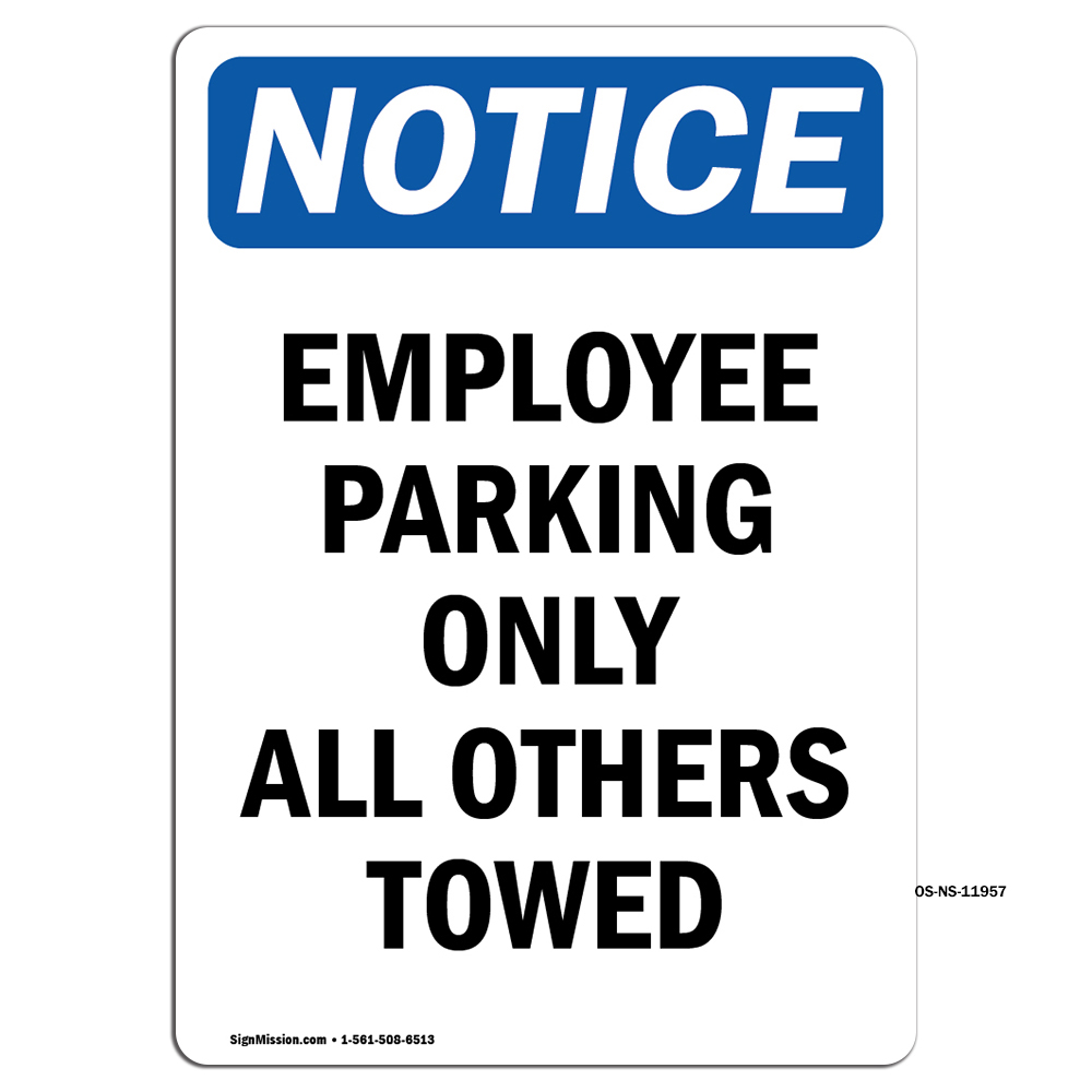 Employee Parking Only All Others Towed OSHA Notice Sign Metal Plastic Decal
