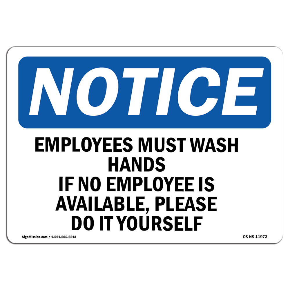 Employees Must Wash Hands If No Employee OSHA Notice Sign Metal Plastic Decal