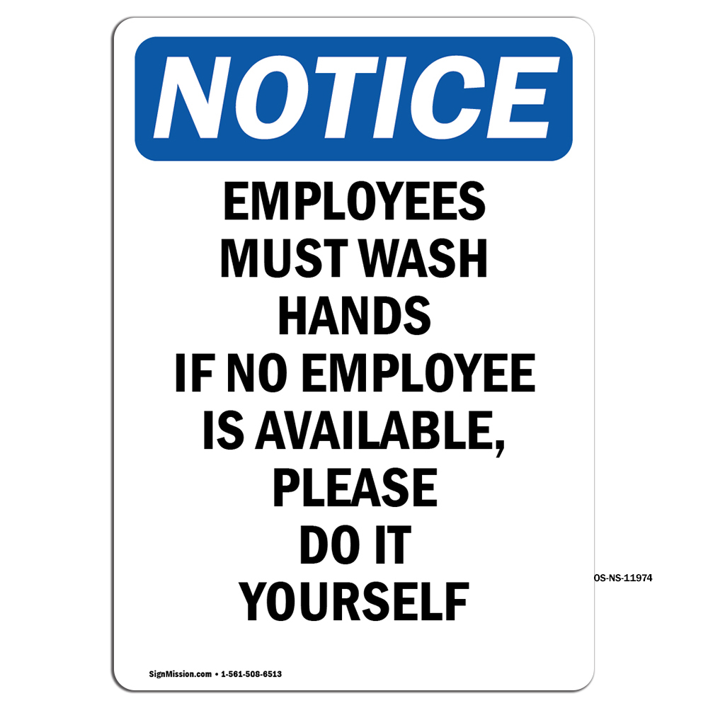 Employees Must Wash Hands If No OSHA Notice Sign Metal Plastic Decal