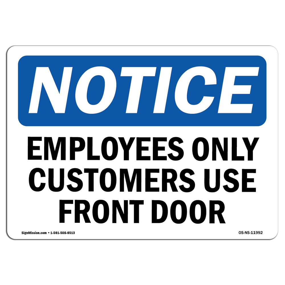 Employees Only Customers Use Front Door OSHA Notice Sign Metal Plastic Decal