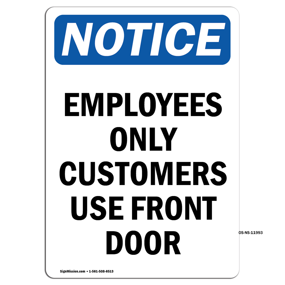 Employees Only Customers Use Front Door OSHA Notice Sign Metal Plastic Decal