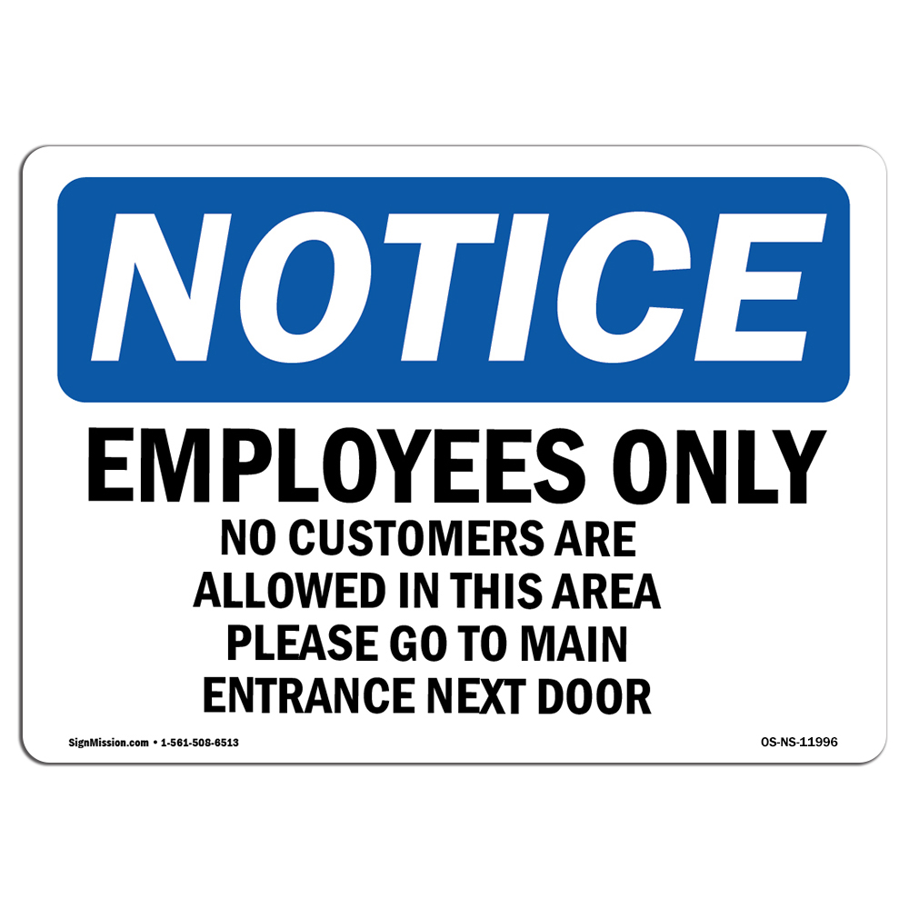 Employees Only No Customers Are Allowed OSHA Notice Sign Metal Plastic Decal