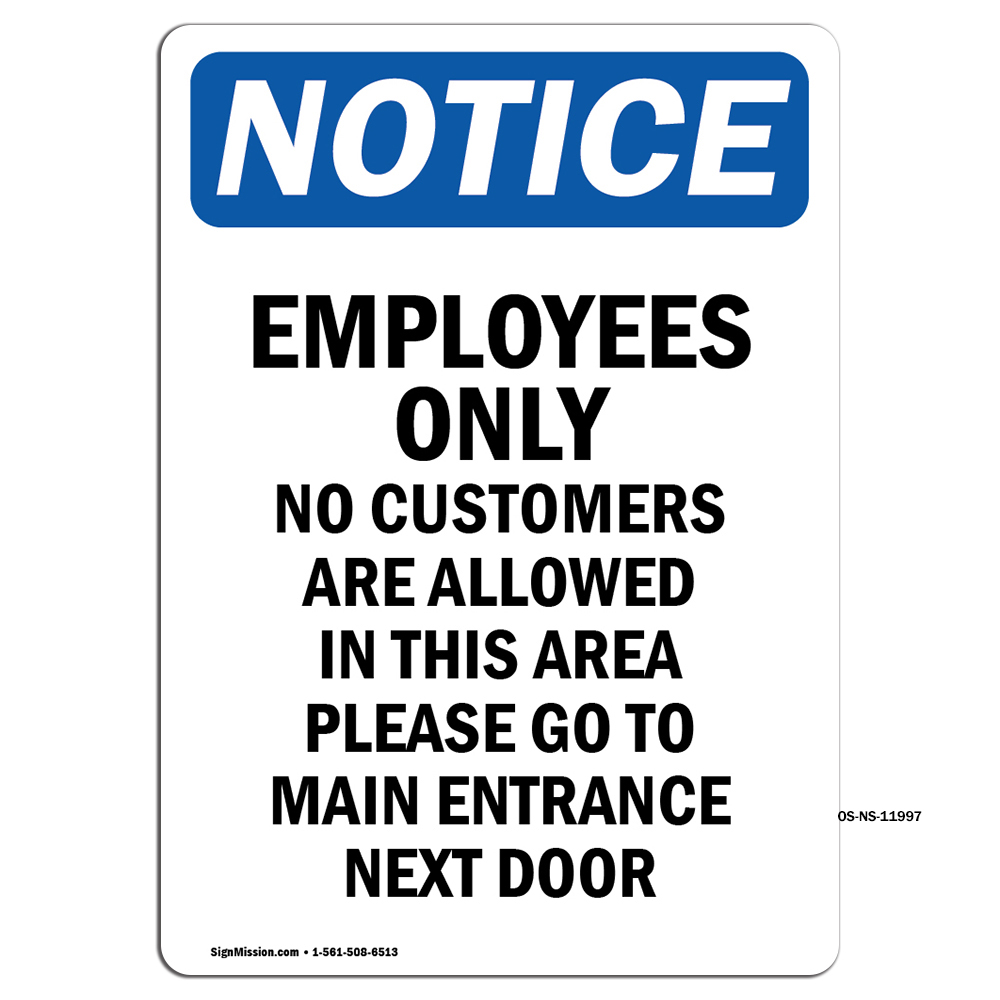 Employees Only No Customers Are OSHA Notice Sign Metal Plastic Decal