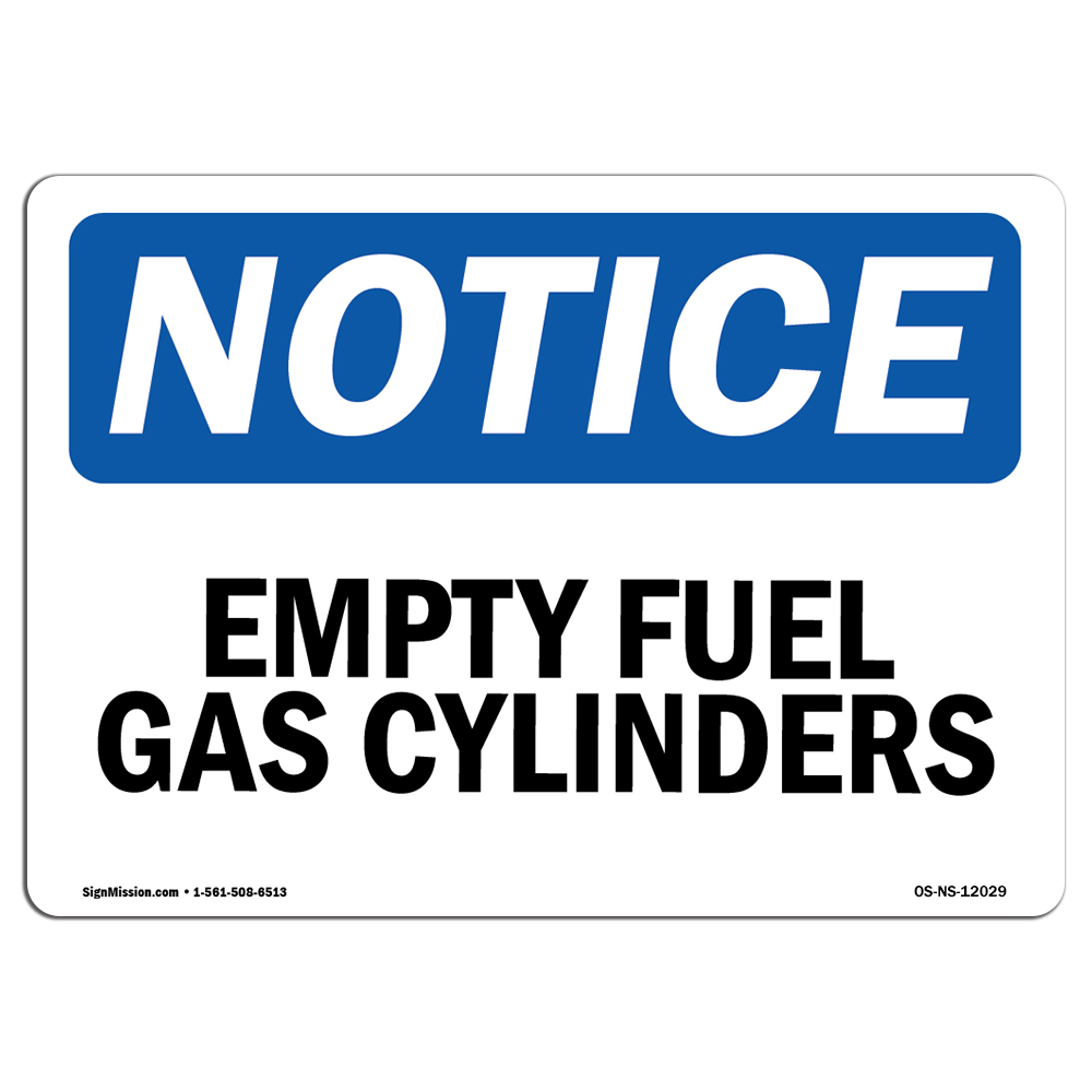 Empty Fuel Gas Cylinders OSHA Notice Sign Metal Plastic Decal