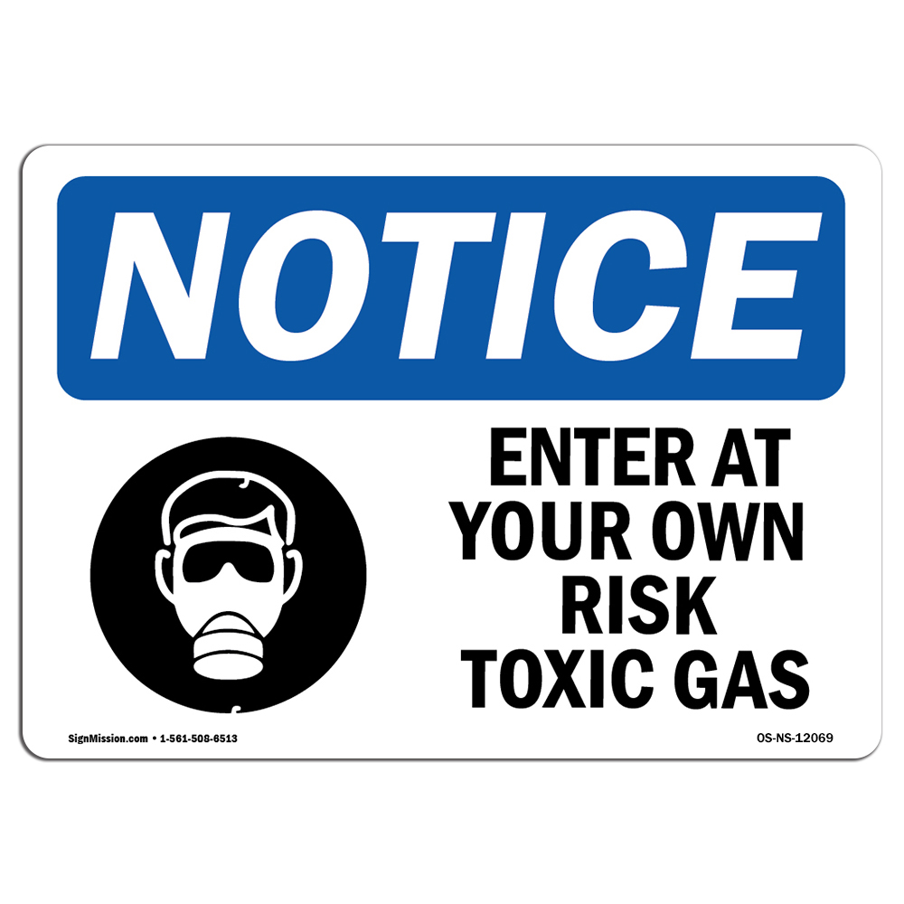 Enter At Your Own Risk Toxic Gases With Symbol OSHA Notice Sign Metal Plastic