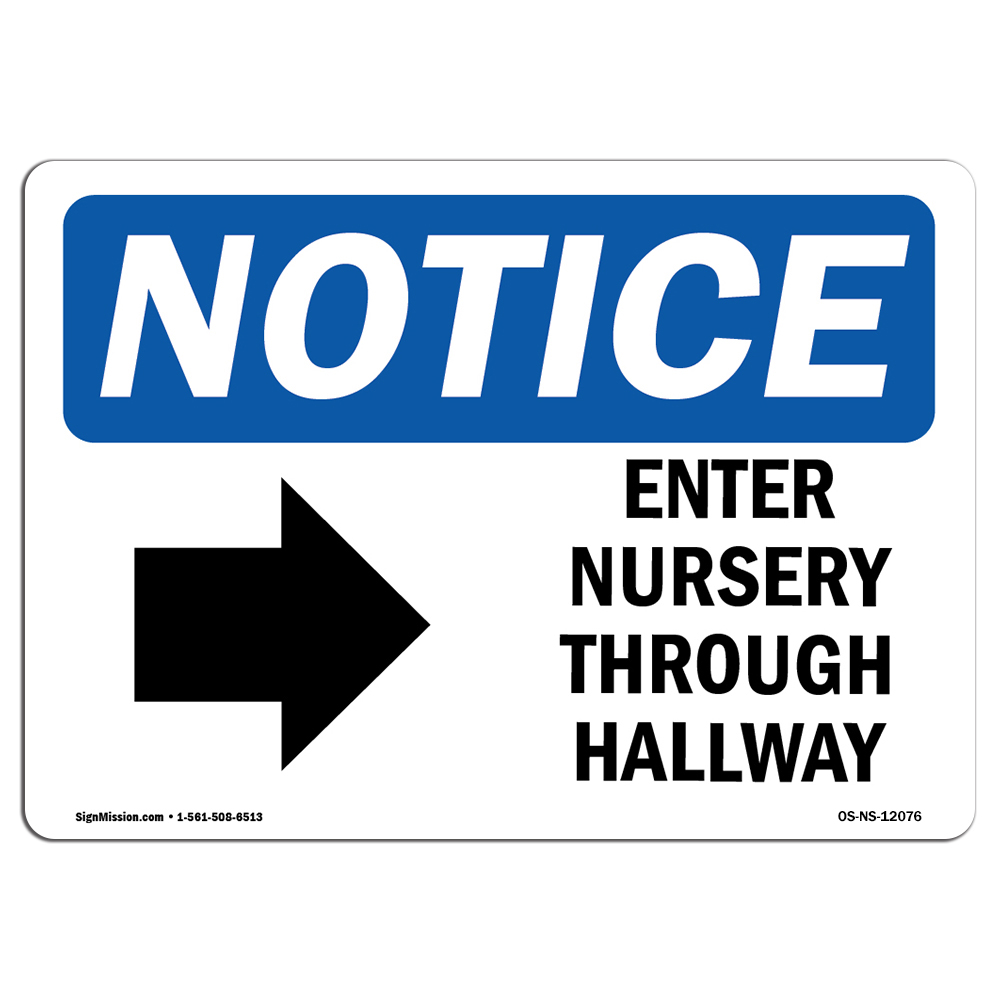 Enter Nursery Through Side Hallway With Symbol OSHA Notice Sign Metal Plastic