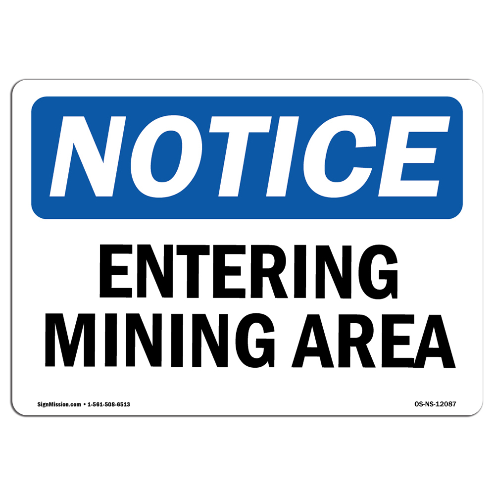 Entering Mining Area OSHA Notice Sign Metal Plastic Decal
