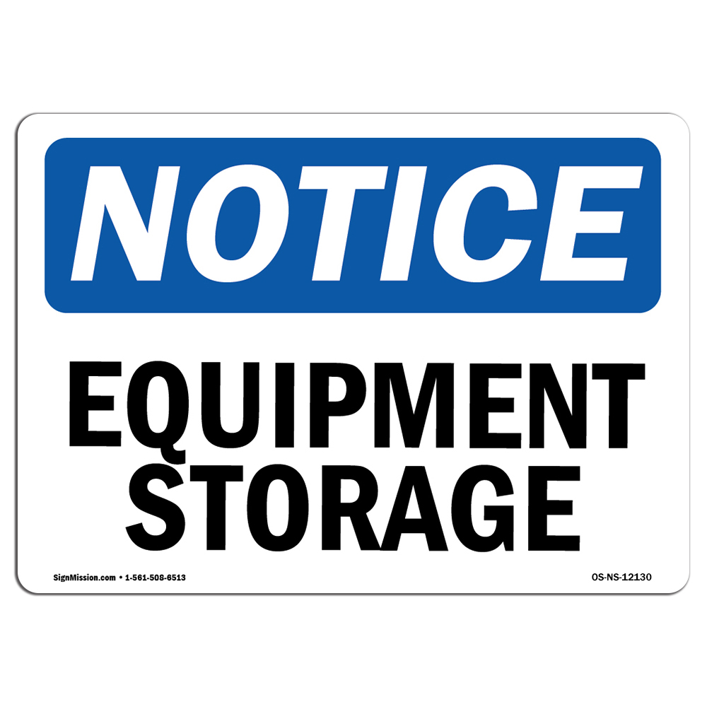 Equipment Storage OSHA Notice Sign Metal Plastic Decal