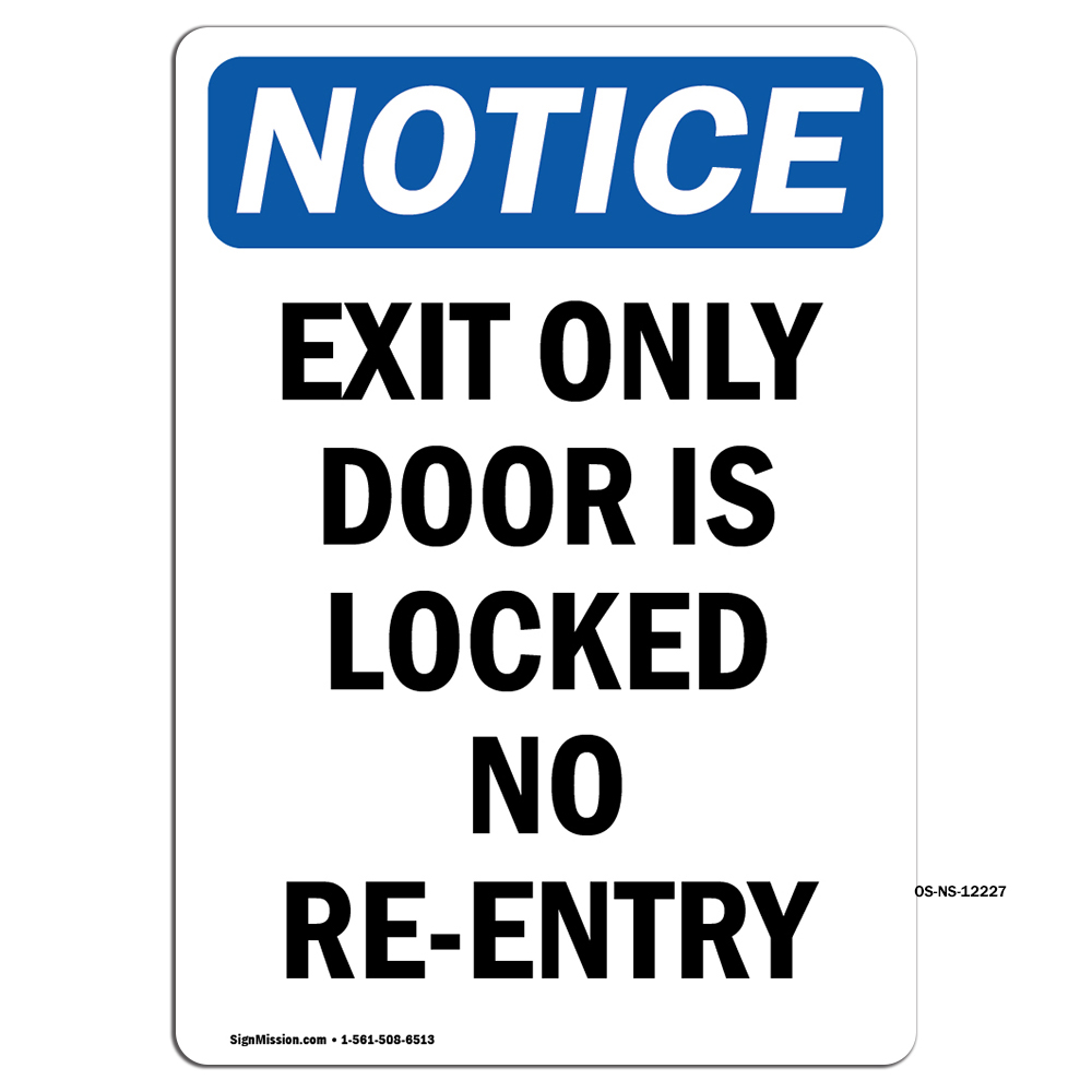Exit Only Door Is Locked No Re-Entry OSHA Notice Sign Metal Plastic Decal