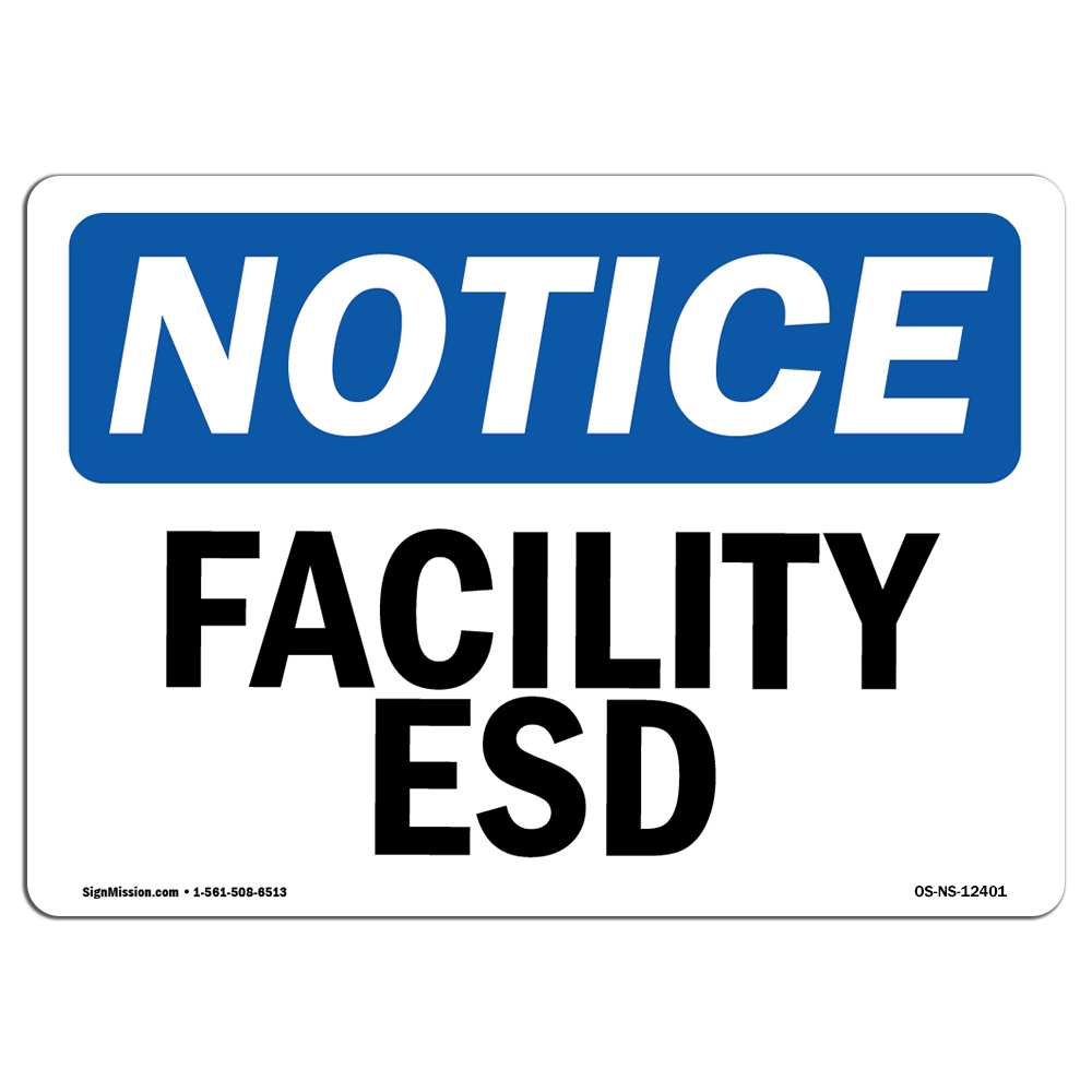 Facility ESD OSHA ANSI Notice Sign Metal Plastic Decal