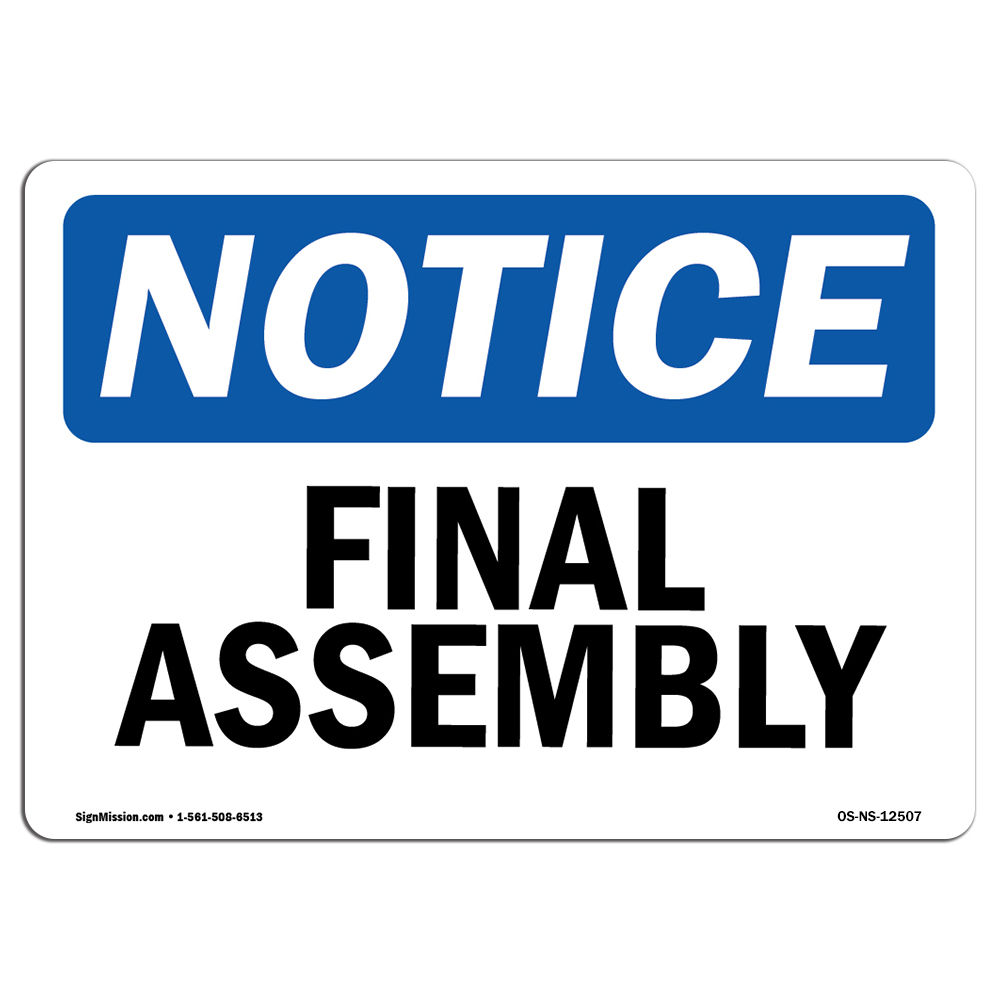 Final Assembly OSHA Notice Sign Metal Plastic Decal