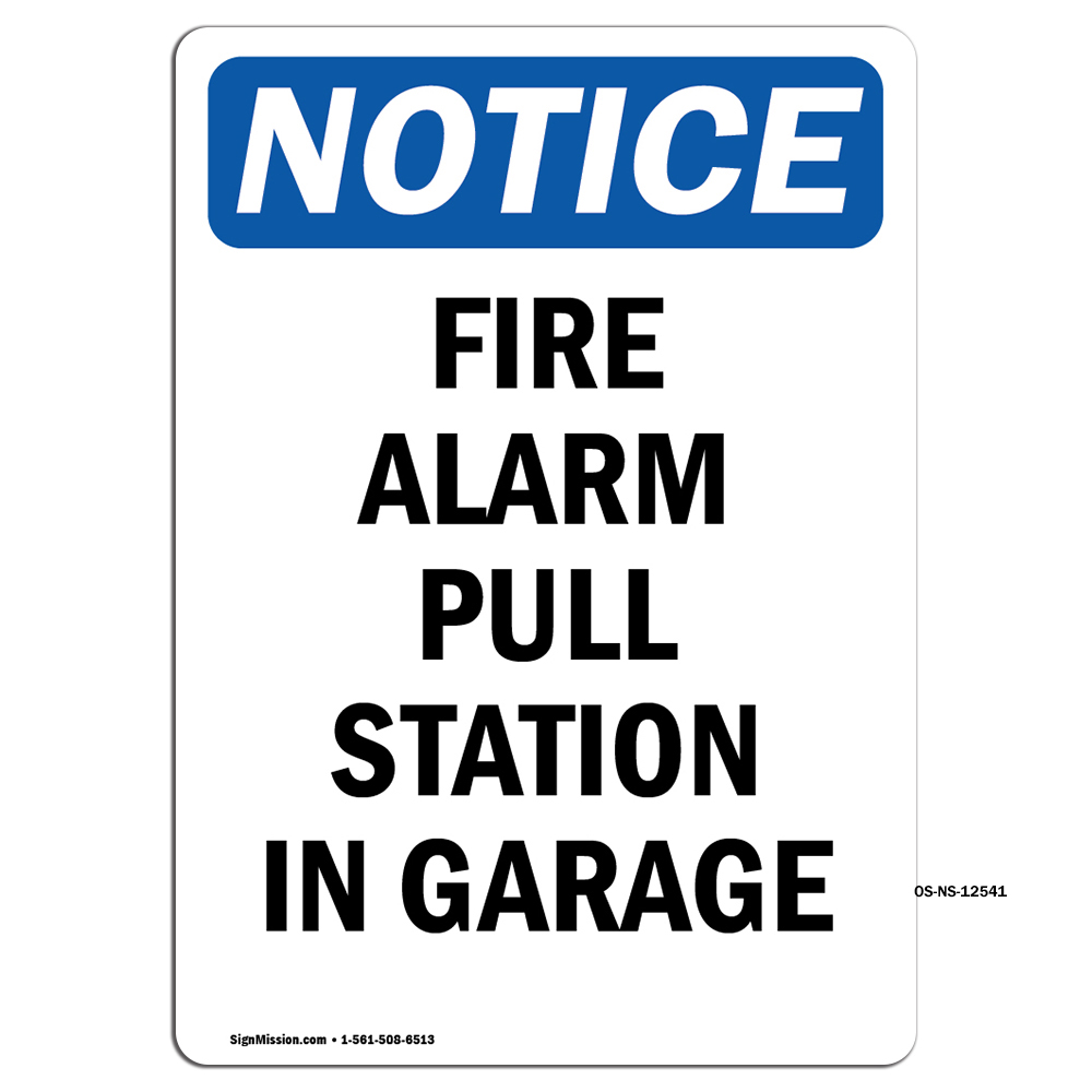 Fire Alarm Pull Station In Garage OSHA Notice Sign Metal Plastic Decal - Picture 1 of 7