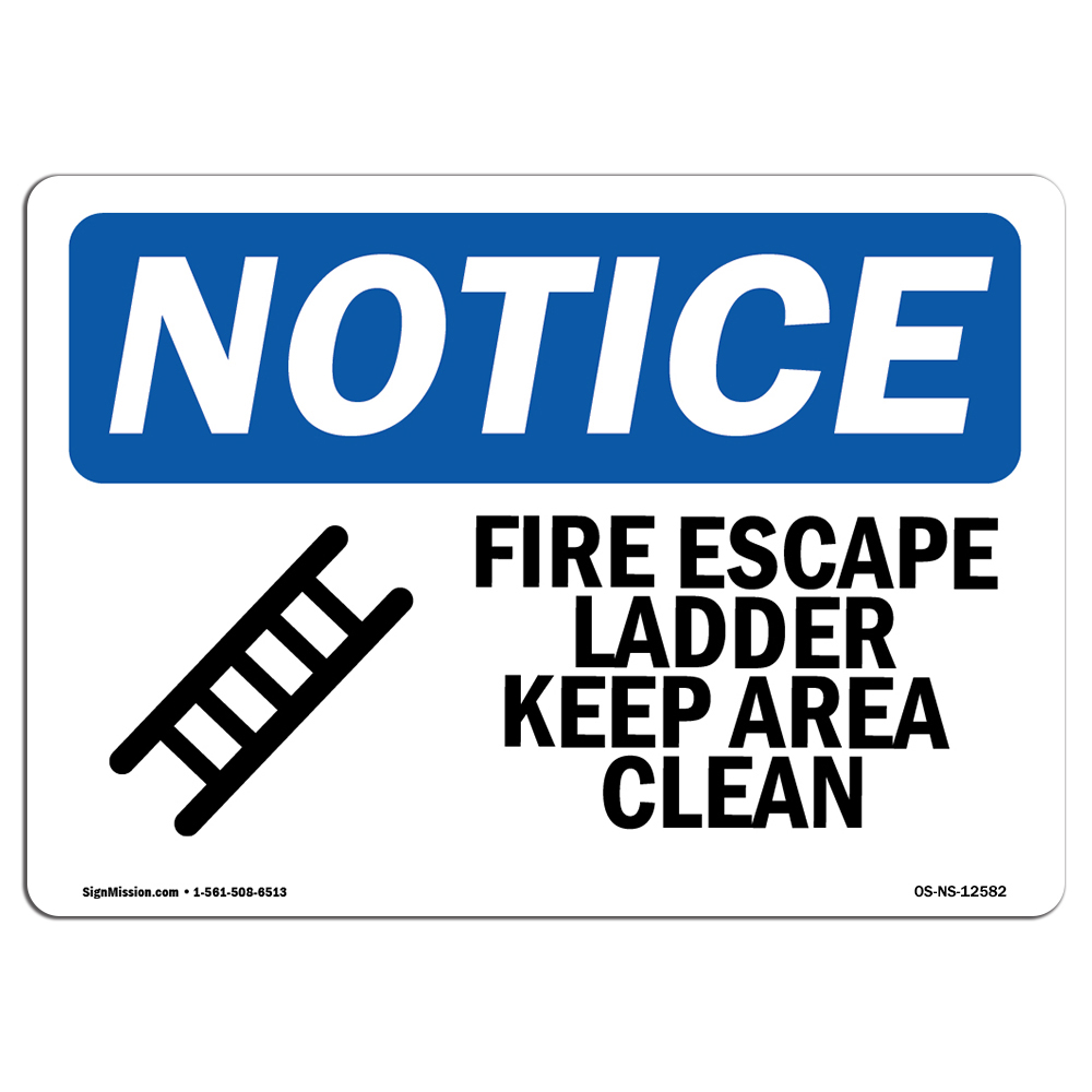 Fire Escape Ladder Keep Area Clear With Symbol OSHA Notice Sign Metal Plastic
