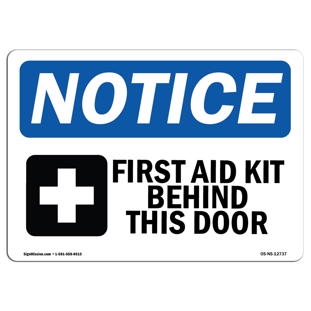First Aid Kit Behind This Door With Symbol OSHA Notice Sign Metal Plastic Decal