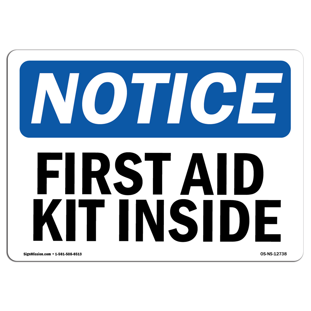 First Aid Kit Inside OSHA Notice Sign Metal Plastic Decal