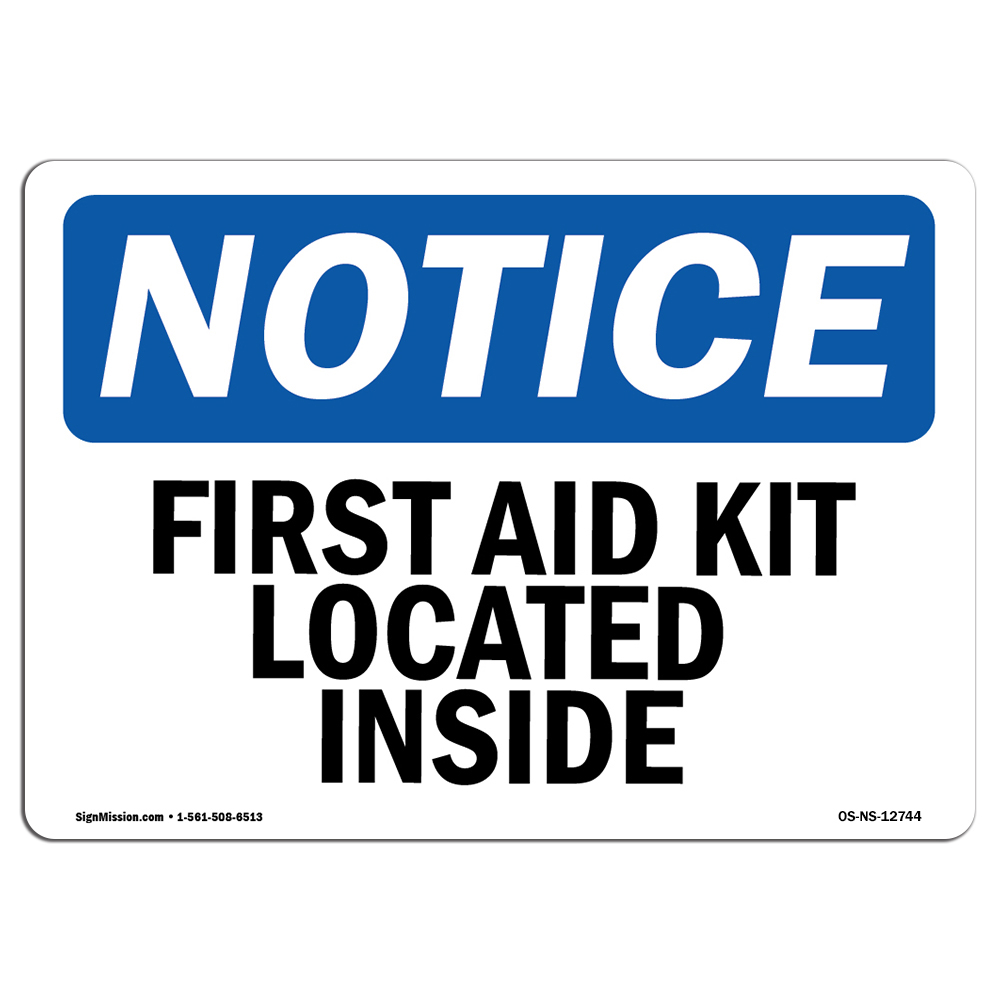First Aid Kit Located Inside OSHA Notice Sign Metal Plastic Decal