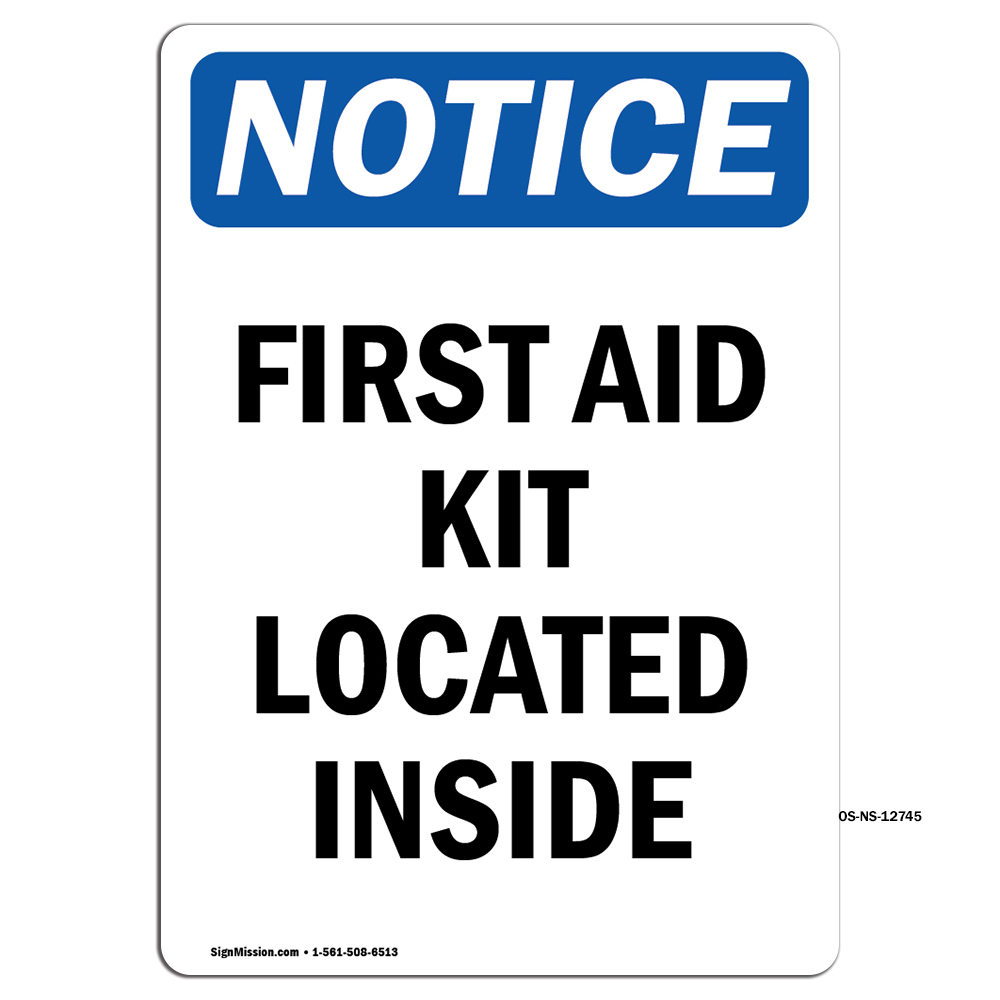 First Aid Kit Located Inside OSHA Notice Sign Metal Plastic Decal