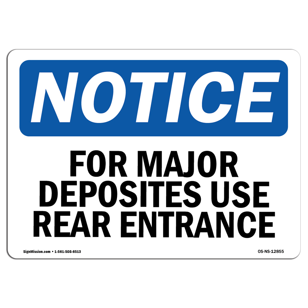 For Major Deposits Use Rear Entrance OSHA Notice Sign Metal Plastic Decal