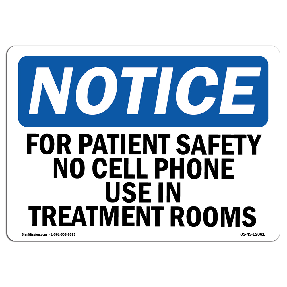 For Patient Safety No Cell Phone Use In OSHA Notice Sign Metal Plastic Decal