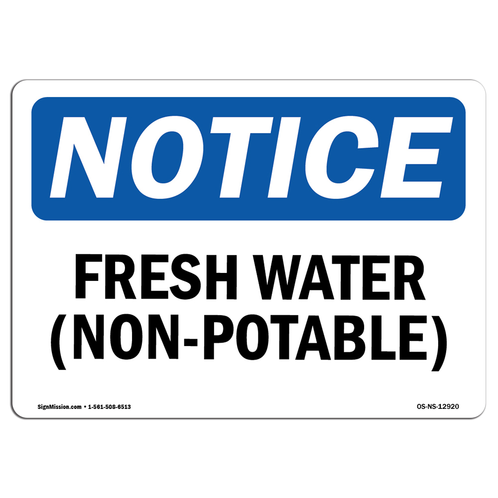 Fresh Water (Non-Potable) OSHA Notice Sign Metal Plastic Decal