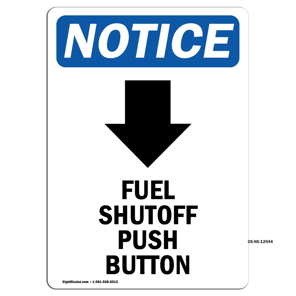 Fuel Shutoff Push Button With Symbol OSHA Notice Sign Metal Plastic Decal
