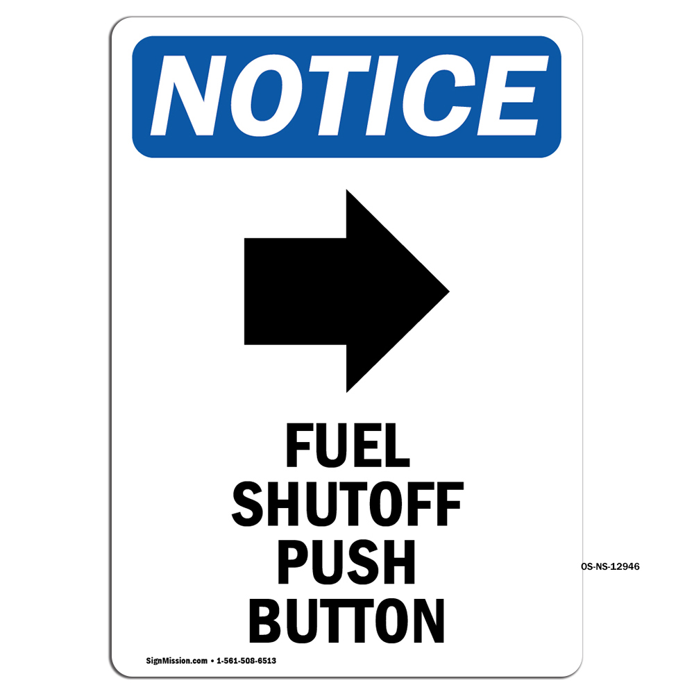 Fuel Shutoff Push Button With Symbol OSHA Notice Sign Metal Plastic Decal