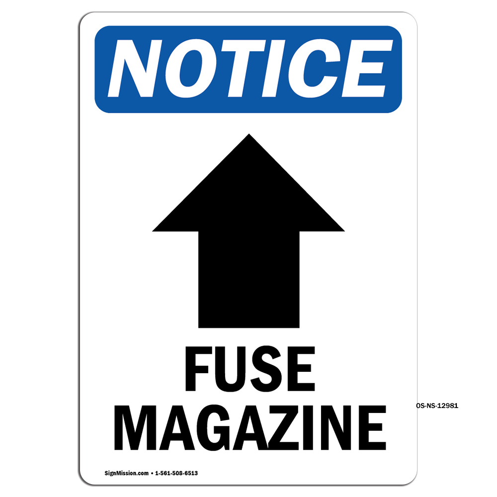 Fuse Magazine [Up Arrow] With Symbol OSHA Notice Sign Metal Plastic Decal