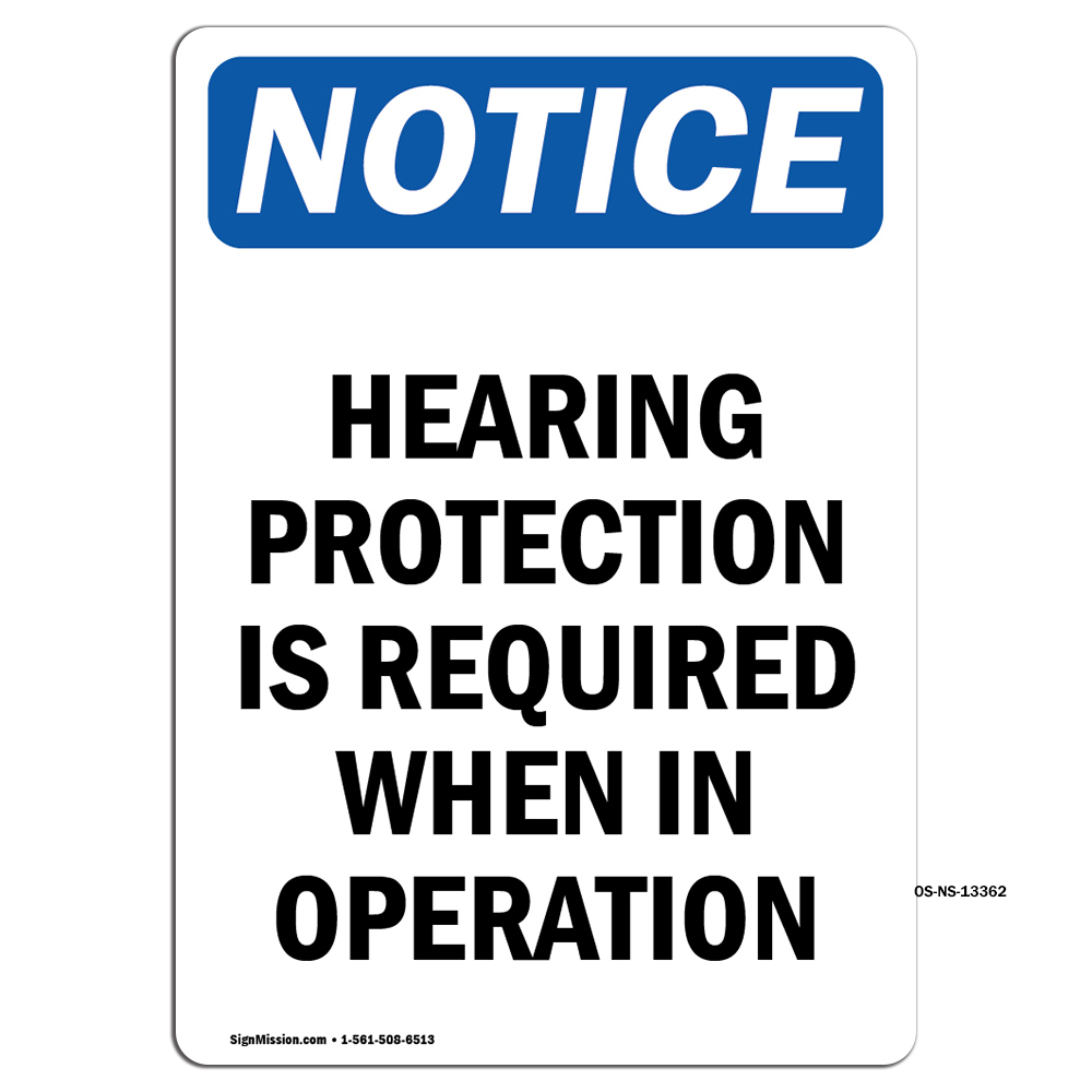 Hearing Protection Is Required OSHA Notice Sign Metal Plastic Decal
