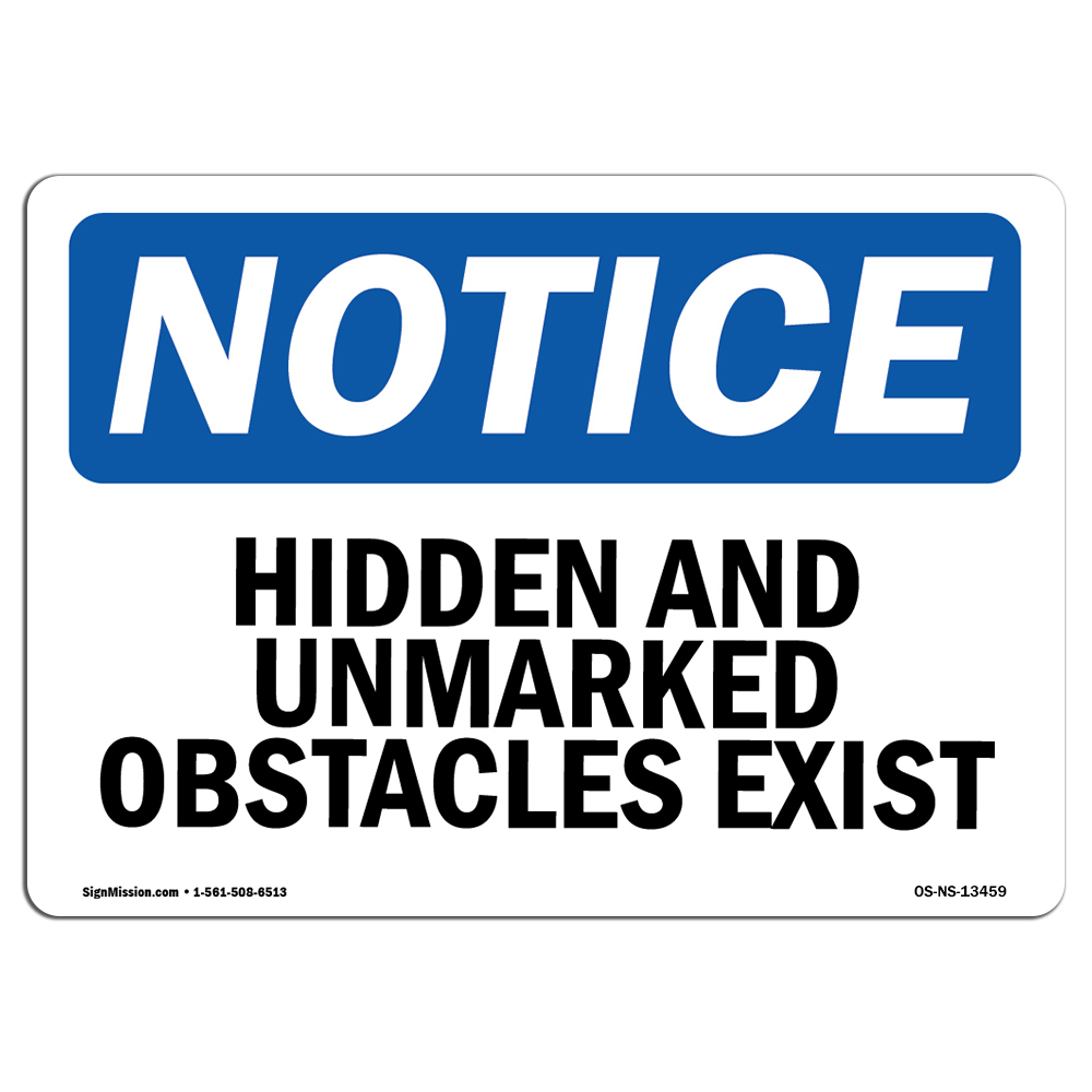 Hidden And Unmarked Obstacles Exist OSHA Notice Sign Metal Plastic Decal