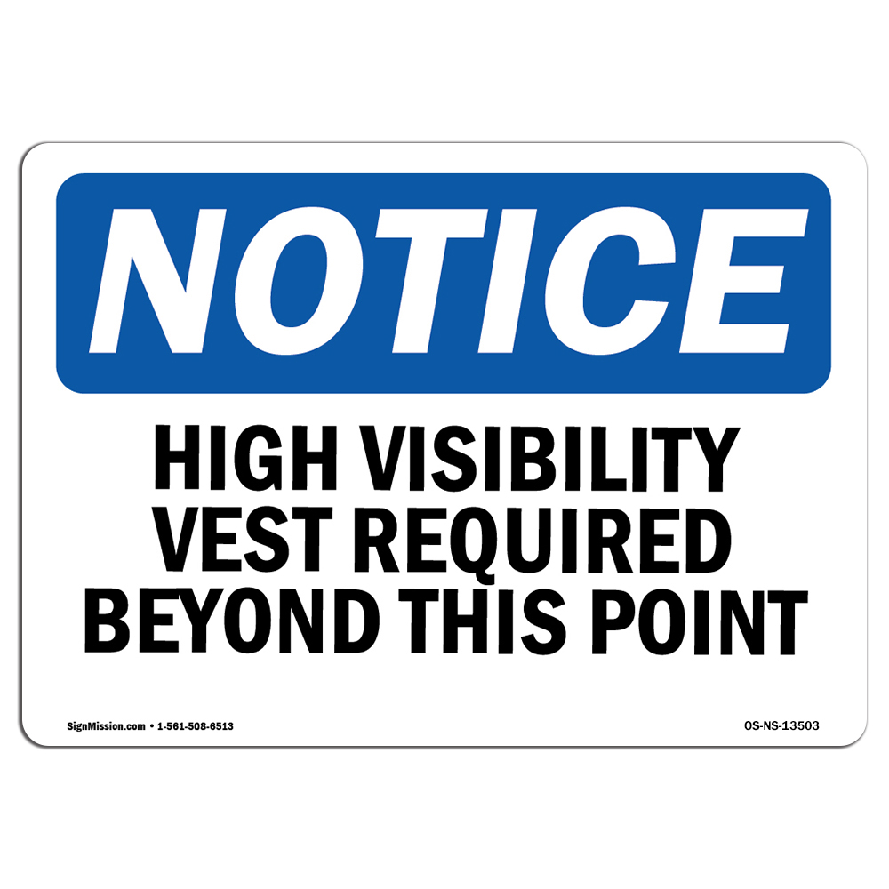High Visibility Vests Required Beyond This Point OSHA Notice Sign Metal Plastic