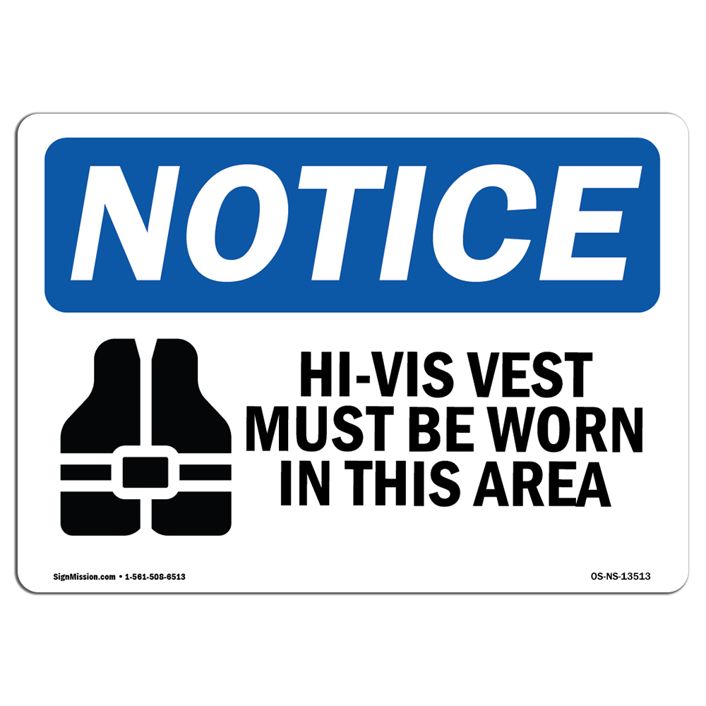 Hi-Vis Vest Must Be Worn In This Area OSHA Notice Sign Metal Plastic Decal