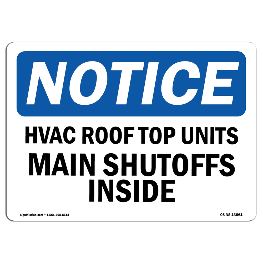 Hvac Roof Top Units Main Shutoffs Inside OSHA Notice Sign Metal Plastic Decal
