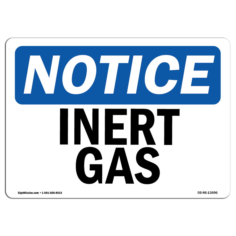 Inert Gas OSHA ANSI Notice Sign Metal Plastic Decal