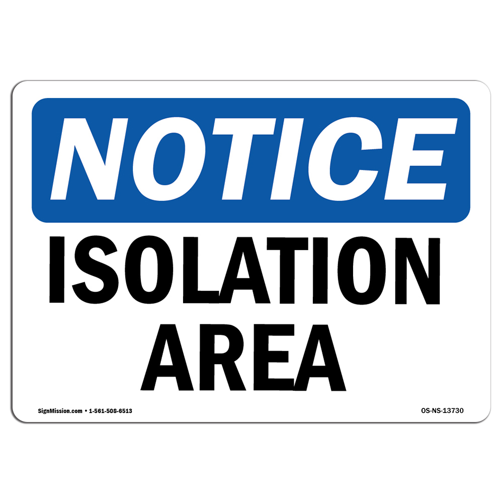 Isolation Area OSHA Notice Sign Metal Plastic Decal